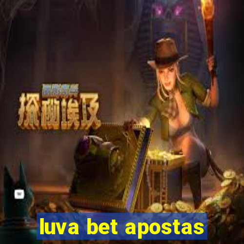 luva bet apostas